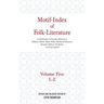 Motif-Index of Folk-Literature: Volume Five, L-Z; A Classification of Narrative Elements in Folktales, Ballads, Myths, Fables, Mediaeval Romances, Exe