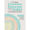 The New Classroom Instruction That Works: The Best Research-Based Strategies for Increasing Student Achievement