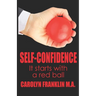 Self-Confidence: It Starts With A Red Ball