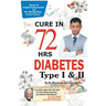DIABETES Type I & II - CURE IN 72 HRS