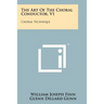 The Art Of The Choral Conductor, V1: Choral Technique