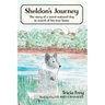 Sheldon's Journey: The Story of a Sweet-Natured Dog in Search of His True Home
