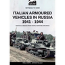 Italian armoured vehicles in Russia 1941-1944