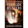 The Code Hunters: A Nicholas Foxe Adventure