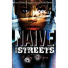 Naïve to the Streets