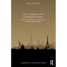 Law, Violence and Constituent Power: The Law, Politics And History Of Constitution Making