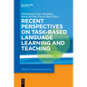 Recent Perspectives on Task-Based Language Learning and Teaching
