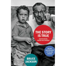 The Story Is True, Second Edition: The Art and Meaning of Telling Stories