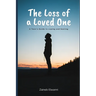 The loss of a loved one: A teen's guide to coping and healing