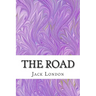 The Road: (Jack London Classics Collection)