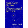 Giordano Bruno and Renaissance Science