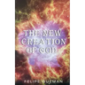 The New Creation of God