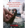 The Modern Homesteader's Handbook: Learn Step-by-Step How to Raise Crops and Animals in Your Own Backyard