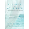 The Rest of Your Life: Finding Repose in the Beloved [With CD] [With CD]