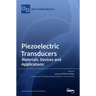 Piezoelectric Transducers: Materials, Devices and Applications