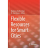 Flexible Resources for Smart Cities