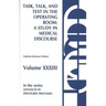 Task, Talk and Text in the Operating Room: A Study in Medical Discourse
