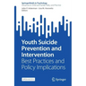 Youth Suicide Prevention and Intervention: Best Practices and Policy Implications