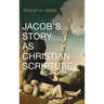 Jacob's Story as Christian Scripture