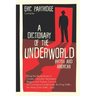 A Dictionary of the Underworld: British and American