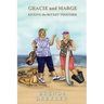 Gracie and Marge Kicking the Bucket Together