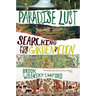 Paradise Lust: Searching for the Garden of Eden
