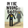 In the Wrong Body?