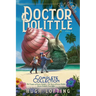 Doctor Dolittle the Complete Collection, Vol. 1: The Voyages of Doctor Dolittle; The Story of Doctor Dolittle; Doctor Dolittle's Post Office