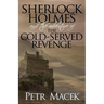 Sherlock Holmes and the Adventure of the Cold-Served Revenge