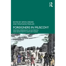 Foreigners in Muscovy: Western Immigrants in Sixteenth- And Seventeenth-Century Russia