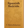 Spanish Suicide