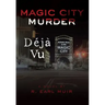 Magic City Murder Deja Vu