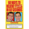 60 Ways To Relieve Stress in 60 Seconds