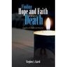 Finding Hope and Faith in the Face of Death: Insights of a Rabbi and Mourner