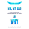 Me, My Brand and WHY: Infuse WHO You Are Into What's Most Important
