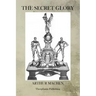 The Secret Glory