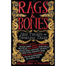 Rags & Bones: New Twists on Timeless Tales