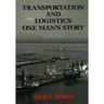 Transportation and Logistics: One Man's Story