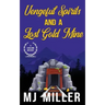 Vengeful Spirits and a Lost Gold Mine