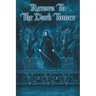 Return To The Dark Tower
