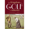 The Kingdom of Golf in America