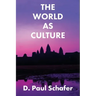 The World as Culture: Cultivation of the Soul to the Cosmic Whole