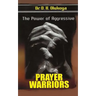 The power of aggressive prayer warriors