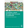 Academic Labor Beyond the College Classroom: Working for Our Values