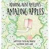 Adoring Aunt Amelia's Amazing Apples