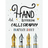 Hand Lettering and Calligraphy Practice Sheet: Over 100 Pages With Three Types Of Practice: Hand Lettering Practice Sheet
