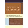 Sanctuary Ordinances: The Contemporary Politics of Immigrant Assimilation in America