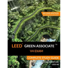 LEED Green Associate V4 Exam Complete Study Guide (Second Edition)