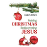 Ruining Christmas--Rediscovering Jesus