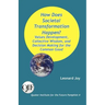 How Does Societal Transformation Happen? Values Development, Collective Wisdom, and Decision Making for the Common Good